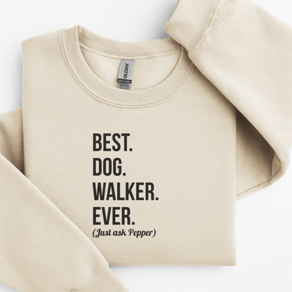 Personalised “Best Dog Walker Ever” Sweatshirt – Custom Printed with Dog Name