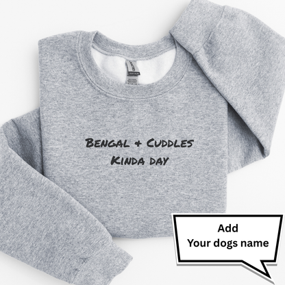 Personalised “Dog Name & Cuddles Kinda Day” Sweatshirt – Custom Printed
