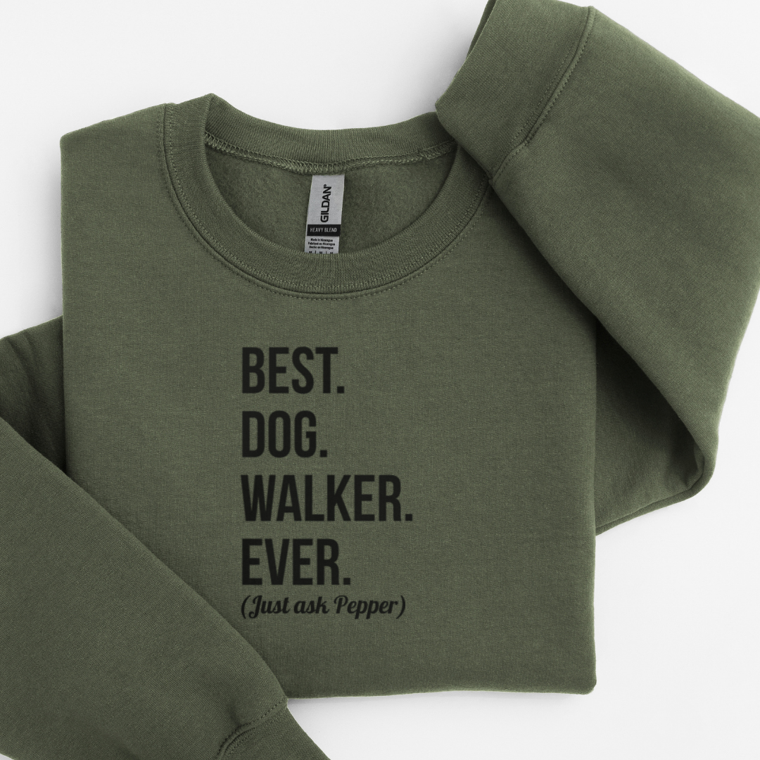 Personalised “Best Dog Walker Ever” Sweatshirt – Custom Printed with Dog Name