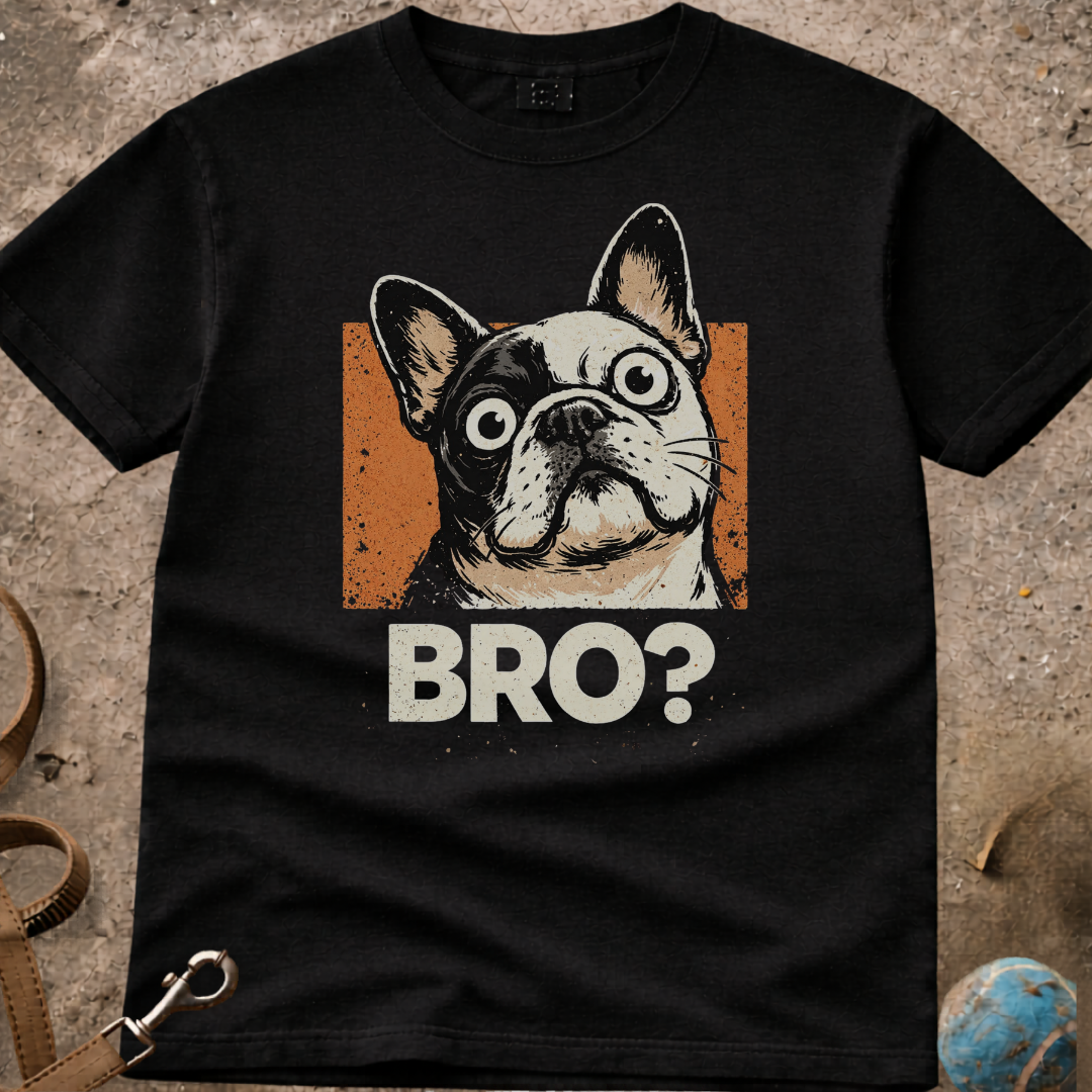 French Bulldog (Frenchie) Shocking BRO! T-Shirt