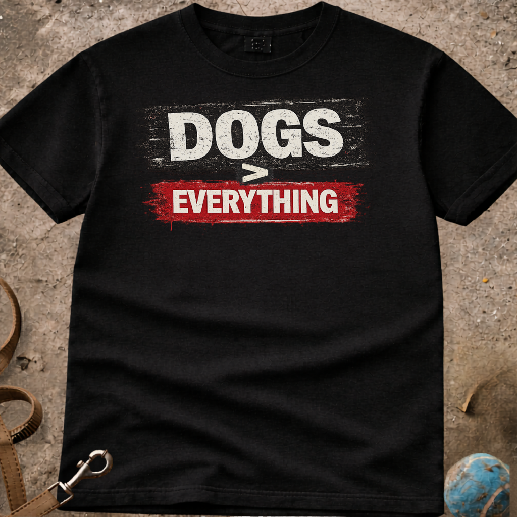 DOGS Over Everything T-Shirt