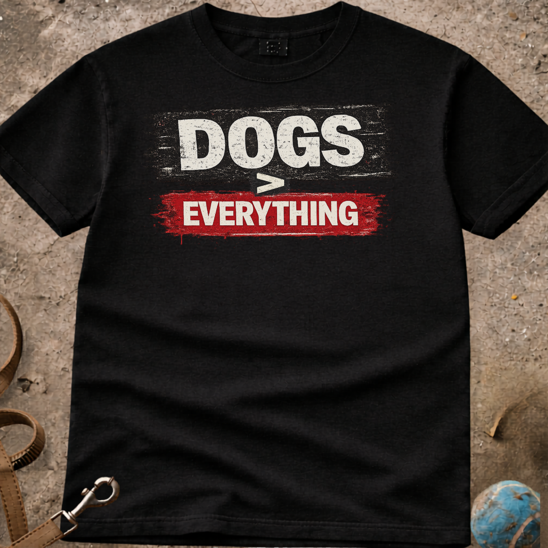 DOGS Over Everything T-Shirt