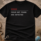 ERROR ( Dog Detected ) T-Shirt