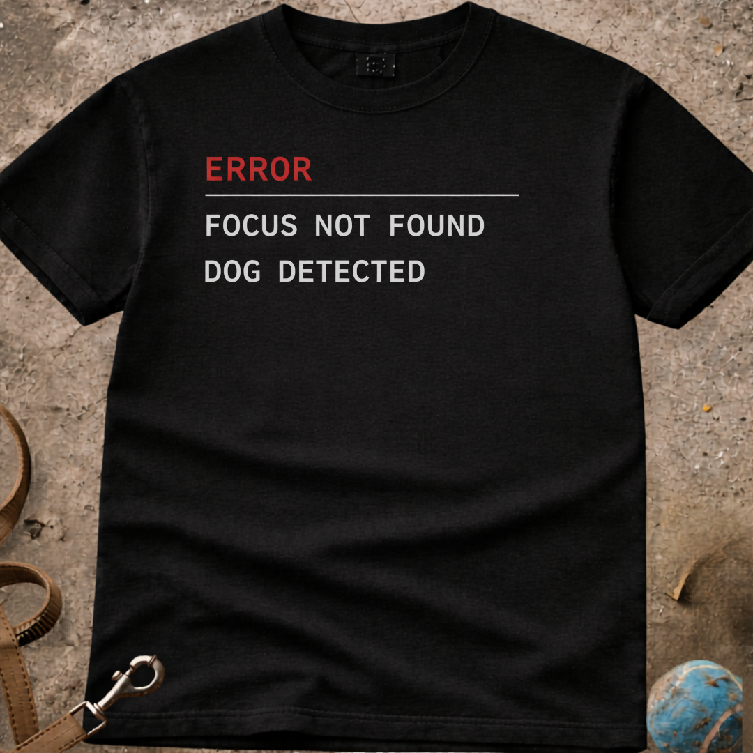 ERROR ( Dog Detected ) T-Shirt