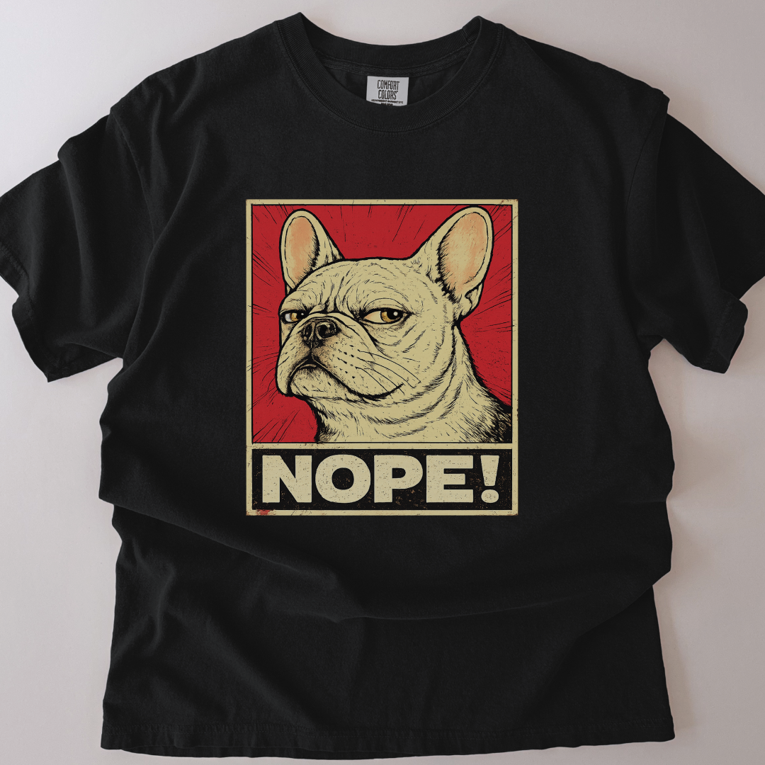 French Bulldog (Frenchie) Side Eye NOPE! T-Shirt