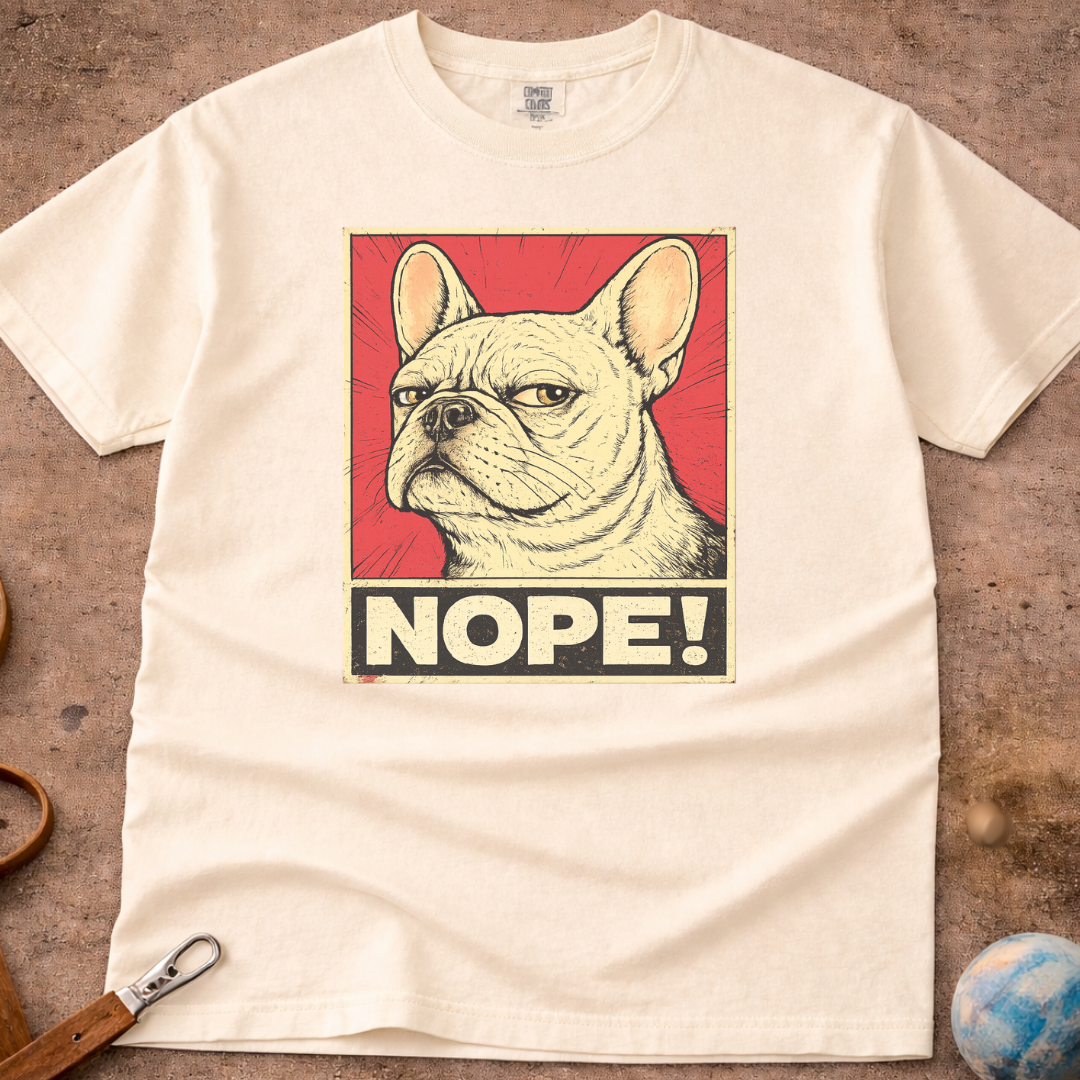 French Bulldog (Frenchie) Side Eye NOPE! T-Shirt