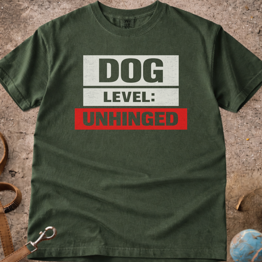 DOG Level UNHINGED T-Shirt