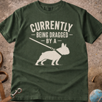 Currently Being Dragged By A French Bulldog (Frenchie) T-Shirt