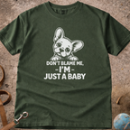 Don’t Blame Me I’m Just A Baby French Bulldog puppy (Frenchie) T-Shirt