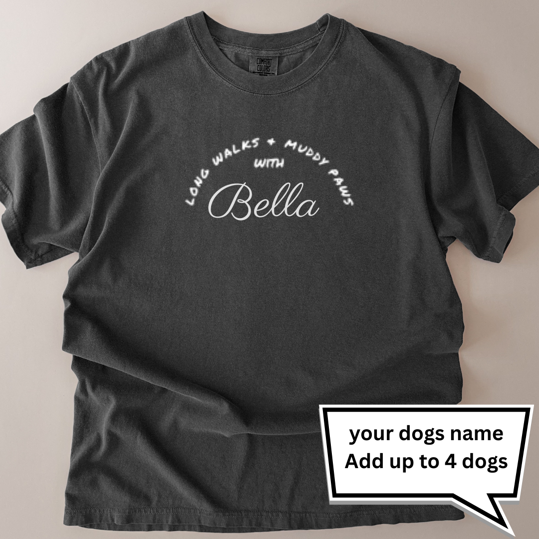 personalised long walks and muddy paws with (your dogs name) t-shirt