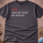ERROR ( Dog Detected ) T-Shirt
