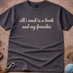 All I Need Is Book And My French Bulldog (Frenchie) T-Shirt