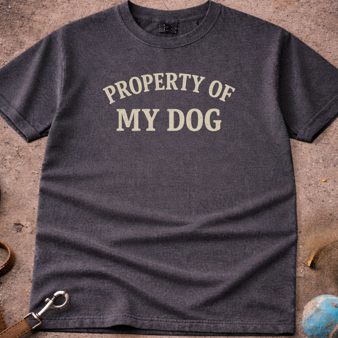 Property of my DOG T-Shirt