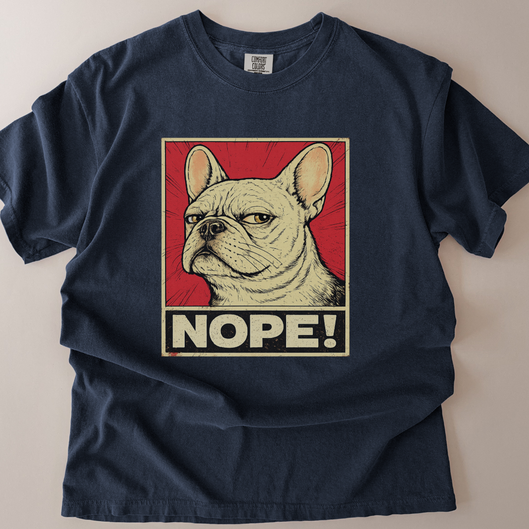French Bulldog (Frenchie) Side Eye NOPE! T-Shirt