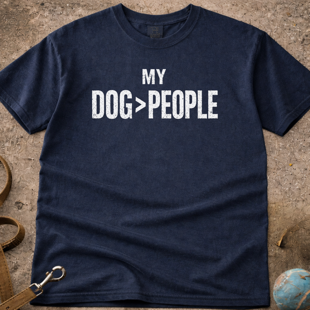 My Dog Over People T-Shirt