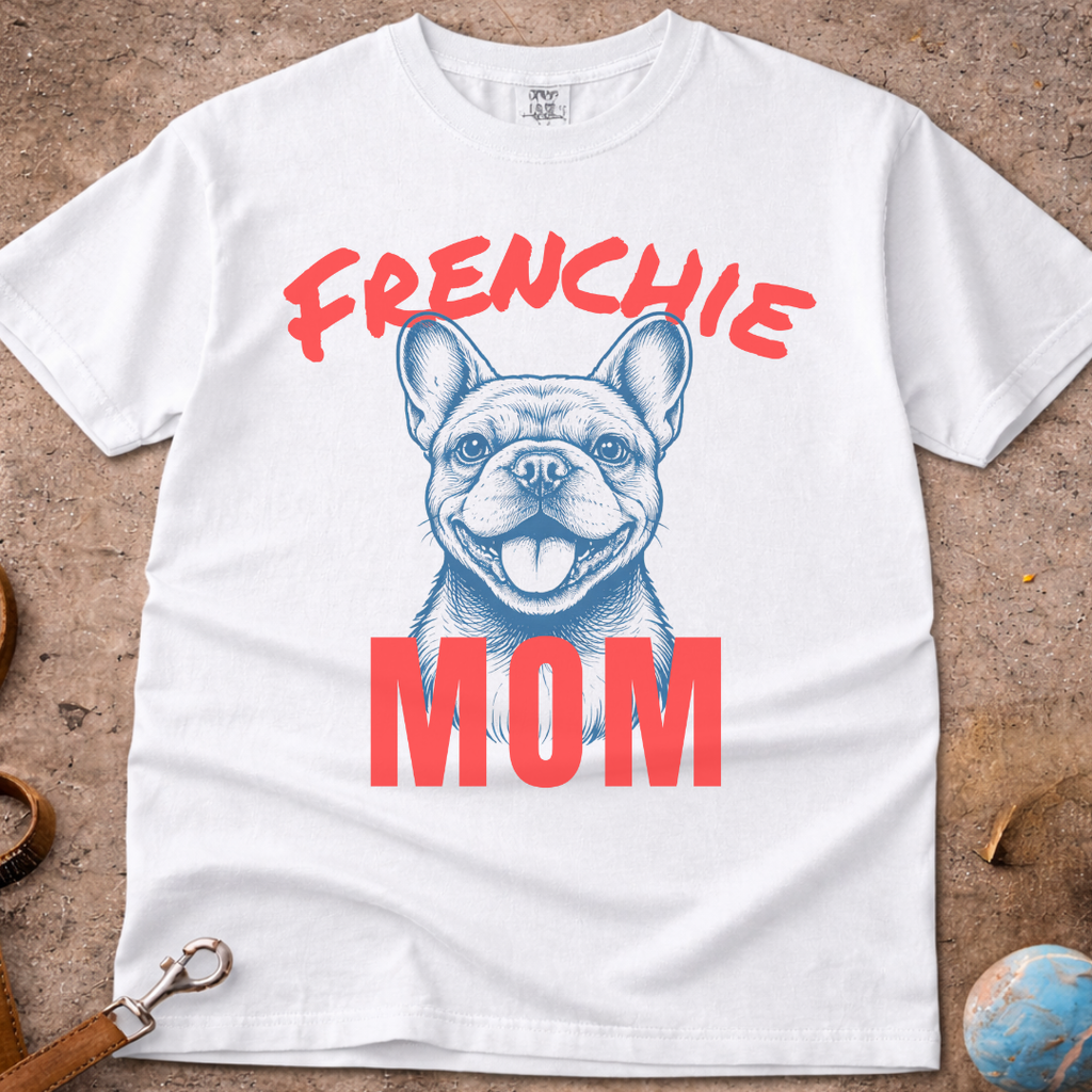 French Bulldog (Frenchie) Mom T-Shirt